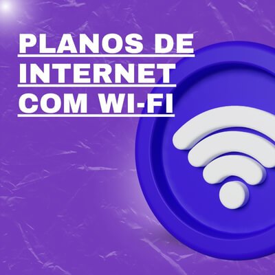 Planos de Internet com Wi-fi